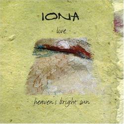 Iona : Heaven's bright Sun